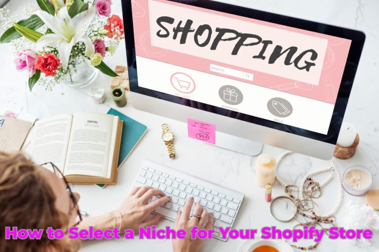 How to Select a Niche for Your Shopify Store